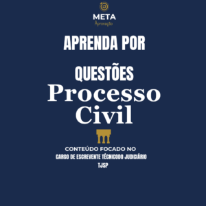 Aprenda por Questões  Processo Civil Escrevente TJ SP